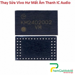 Thay Thế Sửa Chữa Vivo X9S Plus Hư Mất Âm Thanh IC Audio